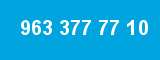 963 377 77 10